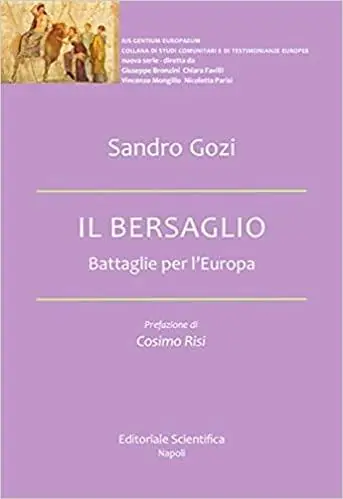Il bersaglio. Battaglie per l‘Europa Economico