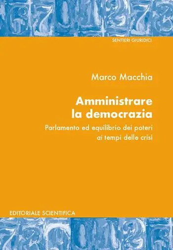 Amministrare la democrazia. Parlamento ed equilibrio dei poteri ai tempi della crisi Offerta Limitata