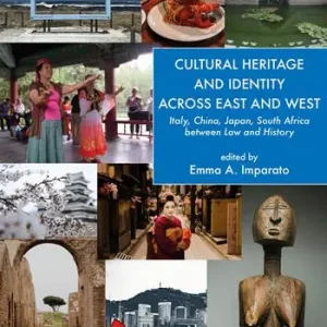 Cultural heritage and identity across east and west. Italy, China, Japan, South Africa between law and history Promozione Esclusiva