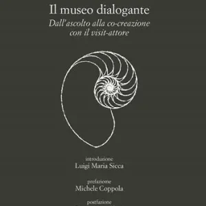 Il museo dialogante. Dall‘ascolto alla co-creazione con il visit-attore Super Prezzo