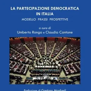 La partecipazione democratica in Italia. Modello prassi prospettive Economico