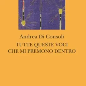 Tutte queste voci che mi premono dentro Miglior Prezzo