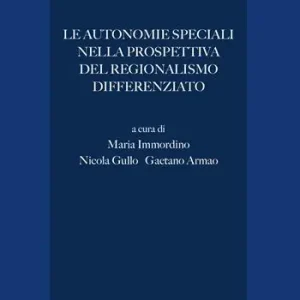 Affare Le autonomie speciali nella prospettiva del regionalismo differenziato