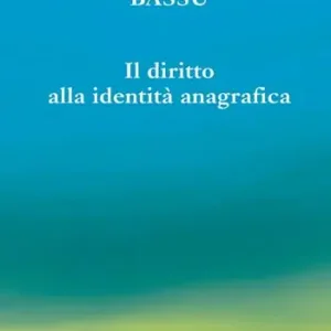 Compra Oggi Stesso Il diritto alla identità anagrafica