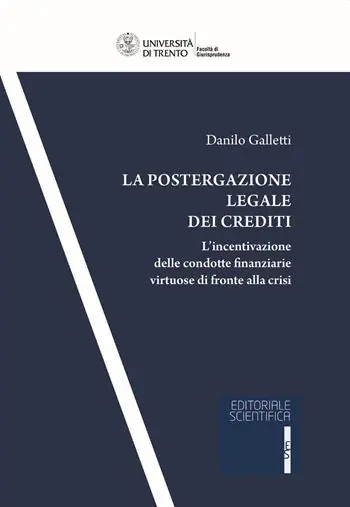 Scelto Dai Clienti La postergazione legale dei crediti. L‘incentivazione delle condotte finanziarie virtuose di fronte alla crisi