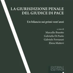 Più Venduto La giurisdizione penale del giudice di pace. Un bilancio sui primi vent‘anni