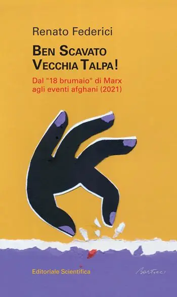 Ultime Pezzi Ben scavato vecchia talpa! Dal «18 brumaio» di Marz agli eventi afghani (2021)
