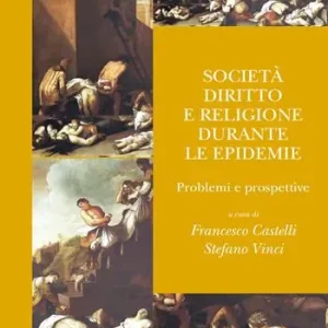 Società, diritto e religione durante le epidemie. Problemi e prospettive Prezzo Di Fabbrica