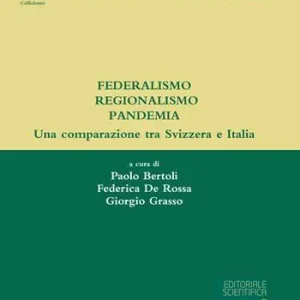 Miglior Prezzo Federalismo, regionalismo, pandemia. Una comparazione tra Svizzera e Italia