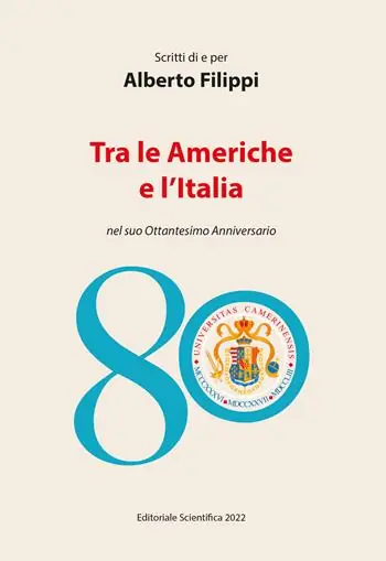 Offerta Del Giorno Scritti di e per Alberto Filippi. Tra le Americhe e l‘Italia nel suo ottantesimo anniversario