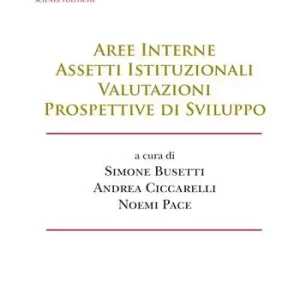 Aree interne, assetti istituzionali, valutazioni, prospettive di sviluppo Ultimissimo Modello