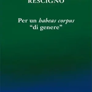 Soddisfatti O Rimborsati Per un «habeas corpus» «di genere»