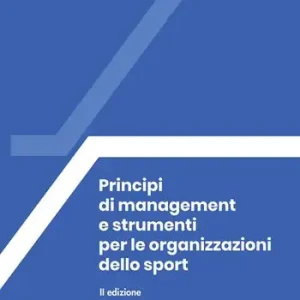 Spedito Oggi Principi di management e strumenti per le organizzazioni dello sport