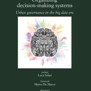 Nuovo Arrivo Organizing decision-making systems. Urban governance in the big data era