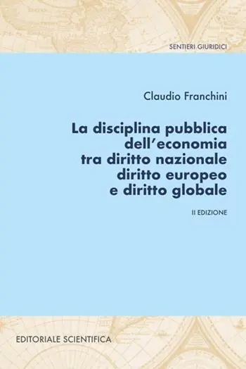 Miglior Prezzo La disciplina pubblica dell‘economia tra diritto nazionale diritto europeo e diritto globale