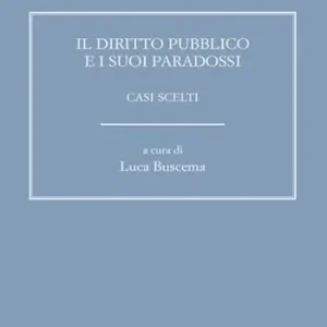 Saldi Il diritto pubblico e i suoi paradossi. Casi scelti