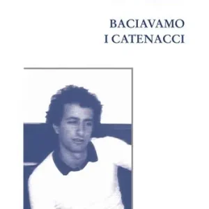 Prezzo Ridotto Baciavamo i catenacci