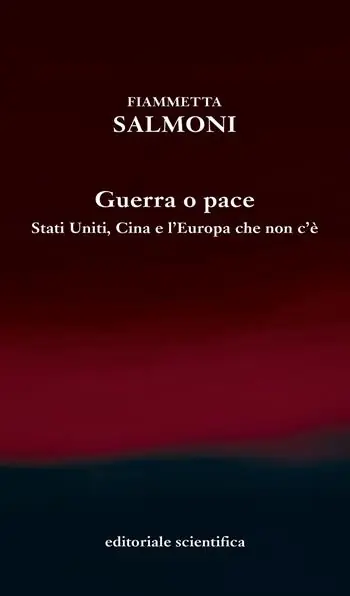 Guerra o pace. Stati Uniti, Cina e l‘Europa che non c‘è Prezzo Basso