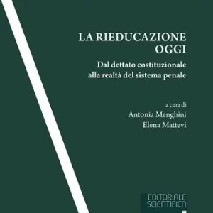 La rieducazione oggi. Dal dettato costituzionale alla realtà del sistema penale Non Perdere