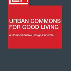 Scelto Dai Clienti Urban Commons for Good Living. A Comprehensive Design Principle