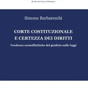 Novità Corte costituzionale e certezza dei diritti. Tendenze nomofilattiche del giudizio sulle leggi