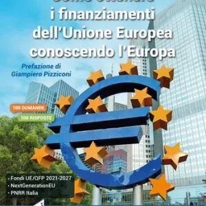 Spedizione Espresso Come ottenere i finanziamenti dell‘Unione Europea conoscendo l‘Europa