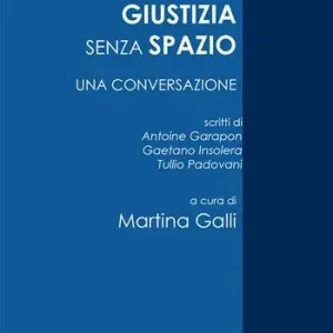 Giustizia senza spazio. Una conversazione Offerta