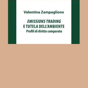 Compra Adesso Emissions trading e tutela dell‘ambiente. Profili di diritto comparato