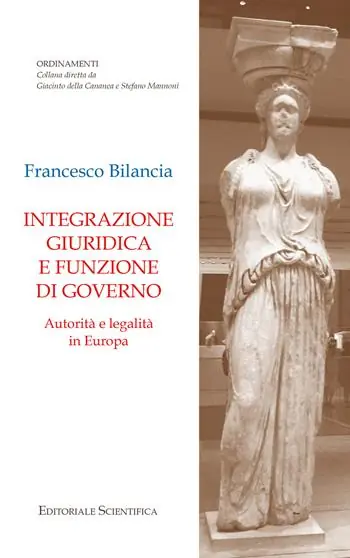 Integrazione giuridica e funzione di governo. Autorità e legalità in Europa Subito Disponibile
