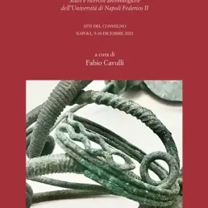 Come Federico opera sul campo 2021. Scavi e ricerche archeologiche dell‘Università di Napoli Federico II. Atti del Convegno, Napoli 9-10 dicembre 2021 Miglior Prezzo