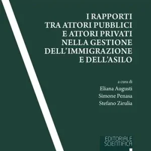 I rapporti tra attori pubblici e attori privati nella gestione dell‘immigrazione e dell‘asilo Affare