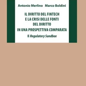 Prezzo Scontato Il diritto del fintech e la crisi delle fonti del diritto in una prospettiva comparata. Il Regulatory Sandbox