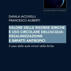 Promozione Valore delle risorse idriche e uso circolare dell‘acqua desalinizzazione e impatti antropici. Il caso delle isole minori della Sicilia