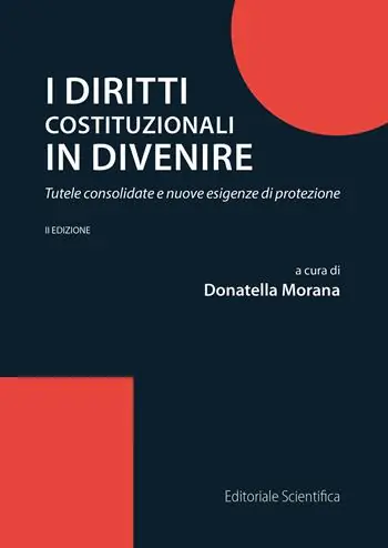 I diritti costituzionali in divenire. Tutele consolidate e nuove esigenze di protezione Popolare