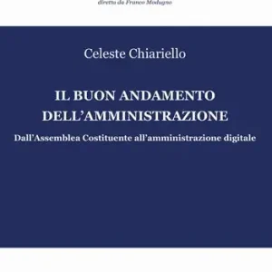 Il buon andamento dell‘amministrazione. Dall‘Assemblea Costituente all‘amministrazione digitale Più Venduto