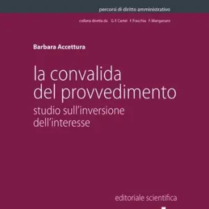 Occasione Imperdibile La convalida del provvedimento. Studio sull‘inversione dell‘interesse