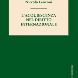 L‘acquiescenza nel diritto internazionale Direttamente Dal Produttore