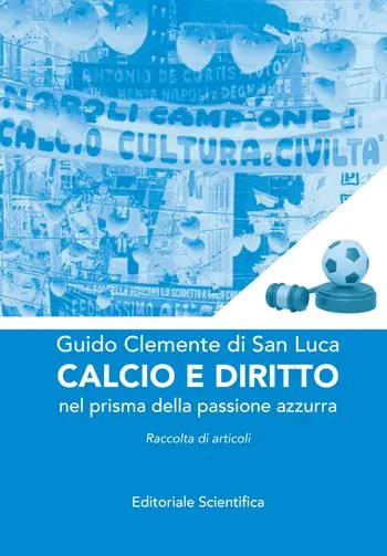 Ultime Pezzi Calcio e diritto. Nel prisma della passione azzurra