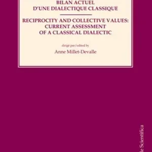 Reciprocite et valeurs collectives bilan actuel d‘une dialctique classique-Reciprocity and collective values current assessment of a classical dialectic. Ediz. bilingue Ultime Pezzi