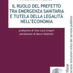 Prezzo Ridotto Il ruolo del prefetto tra emergenza sanitaria e tutela della legalità nell‘economia