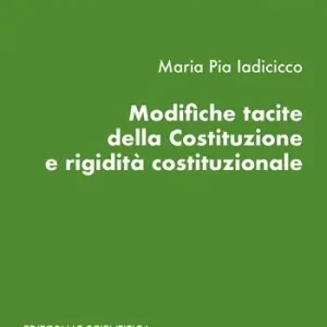 Modifiche tacite della Costituzione e rigidità costituzionale Non Perdere