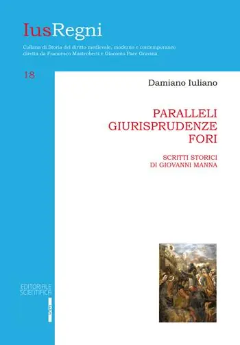 Nuovo Arrivo Paralleli, giurisprudenze, fori. Scritti storici di Giovanni Manna
