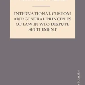 International custom and general principles of law in WTO disputes settlement Spedito Oggi