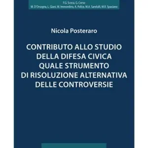 Must-Have Contributo allo studio della difesa civica quale strumento di risoluzione alternativa delle controversie