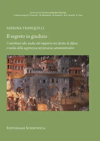 A Buon Prezzo Il segreto in giudizio. Contributo allo studio del rapporto tra diritto di difesa e tutela della segretezza nel processo amministrativo