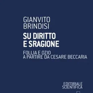 Subito Disponibile Su diritto e sragione. Follia e ozio a partire da Cesare Beccaria