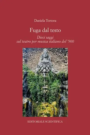 Prezzo Di Fabbrica Fuga dal testo. Dieci saggi sul teatro per musica italiano del ‘900