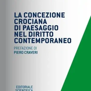 La concezione crociana di paesaggio nel diritto contemporaneo Più Venduto
