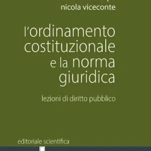 Consegna Rapida L‘ordinamento costituzionale e la norma giuridica. Lezioni di diritto pubblico