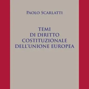 Ultima Occasione Temi di diritto costituzionale dell‘Unione europea